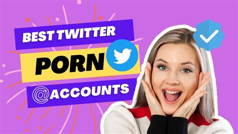 twitter full porn|Top 15 Best Twitter Porn Accounts Worth Following in 2024